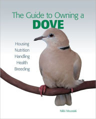 Title: Guide to Owning a Dove, Author: Nikki Moustaki