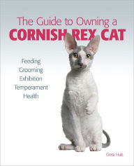 Title: Guide to Owning a Cornish Rex Cat, Author: Greta Huls