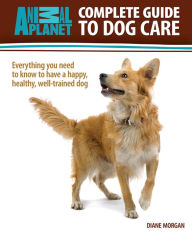 Title: Complete Guide to Dog Care, Author: Diane Morgan