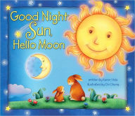 Title: Good Night Sun, Hello Moon, Author: Karen Viola