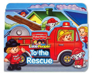 Title: To the Rescue!, Author: Fisher Price Little People