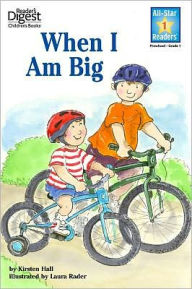 Title: When I Am Big, Level 1, Author: Mary Packard