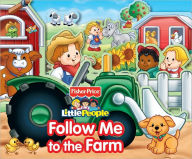 Title: Fisher Price Follow Me to the Farm, Author: Fisher-Price