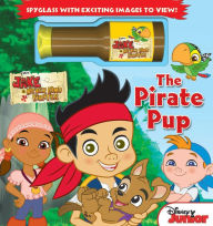 Title: Disney Jake and the Never Land Pirates: The Pirate Pup, Author: Disney Jake and the Neverland Pirates