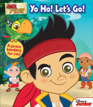 Title: Disney Jake and the Never Land Pirates: Yo Ho! Let's Go!, Author: Disney