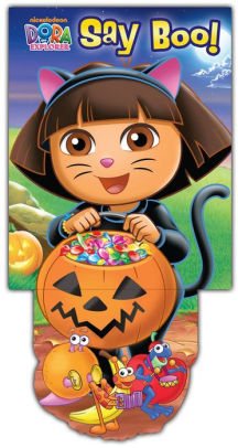 Dora the Explorer: Say Boo! by Nickelodeon Dora the Explorer, Board ...
