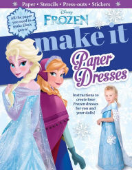 Title: Disney Frozen: Make It Paper Dresses, Author: Disney Frozen