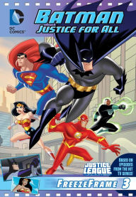 Title: DC Justice League: Batman Justice For All: Freeze Frame #3, Author: John Sazaklis