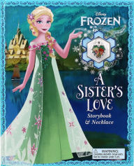 Title: Disney Frozen: A Sister's Love: Storybook & Necklace, Author: Lori Froeb