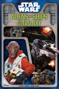 Title: Star Wars: Aliens and Ships of the Galaxy, Author: Jason Fry