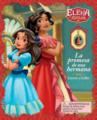 Title: Disney Elena de Avalor: La Promesa de una Hermana: Libro de Cuentos con Collar, Author: Silvia Olivas