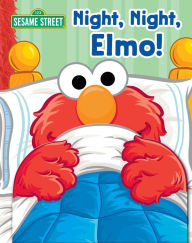 Title: Sesame Street: Night, Night, Elmo!, Author: Gina Gold