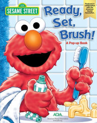 Title: Sesame Street Ready, Set, Brush! A Pop-Up Book, Author: Che Rudko