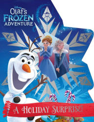 Title: Disney Olaf's Frozen Adventure: A Holiday Surprise, Author: Megan Roth