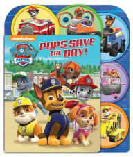 Title: Nickelodeon PAW Patrol: Pups Save the Day!: Sliding Tab, Author: Printers Row
