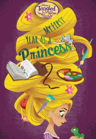 Title: Disney Tangled The Series: My First Year as a Princess, Author: Rachael Upton