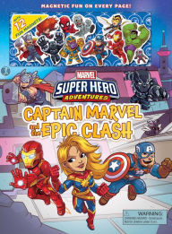Title: Marvel Super Hero Adventures: Captain Marvel and the Epic Clash, Author: JoAnn Padgett