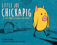 Free ebooks for nursing download Little Joe Chickapig 9780794444525 by Brian Calhoun, Pat Bradley