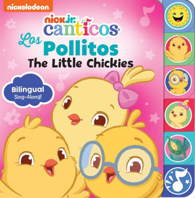 Nickelodeon Canticos Los Pollitos The Little Chickies By Editors Of Studio Fun International Board Book Barnes Noble