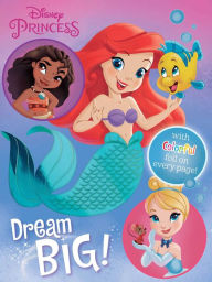 Title: Disney Princess: Dream Big!, Author: Maggie Fischer