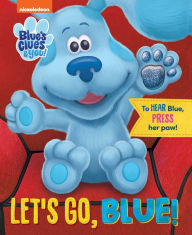 Downloads books free online Nickelodeon Blue's Clues & You: Let's Go, Blue! 9780794446239 English version by Grace Baranowski iBook