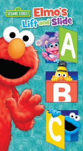 Title: Sesame Street: Elmo's Lift and Slide ABC, Author: Autumn B. Heath