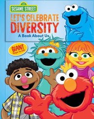 Title: Sesame Street: Let's Celebrate Diversity!: A Book About Us, Author: Geri Cole