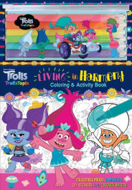 Title: Dreamworks Trolls: TrollsTopia: Living in Harmony Coloring & Activity Book, Author: Courtney Acampora