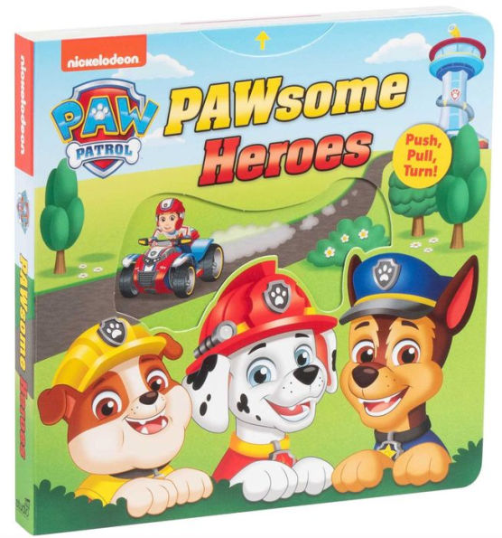 PAW Patrol: PAWsome Heroes!: Push-Pull-Turn