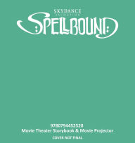Title: Spellbound Movie Theater Storybook & Movie Projector, Author: Suzanne Francis