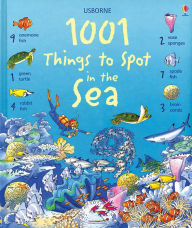 Title: 1001 Things To Spot In the Sea, Author: Katie Daynes