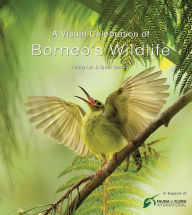 Title: A Visual Celebration of Borneo's Wildlife, Author: Fanny Lai