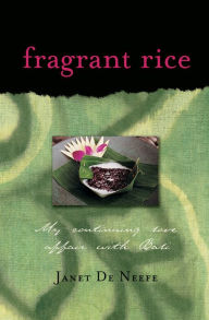 Title: Fragrant Rice: My Continuing Love Affair with Bali, Author: Janet De Neefe