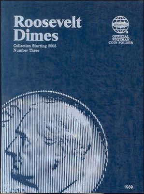Whitman Roosevelt Dimes Starting 2005 Number Three (Official Whitman Coin Folder)