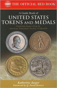 Title: A Guide Book of U.S Tokens and Medals, Author: Jeager/Bowers