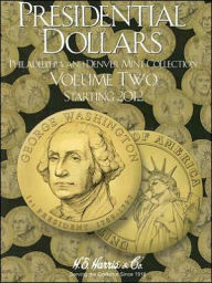 Title: Presidential Dollars, Volume Two: Philadelphia and Denver Mint Collection, Starting 2012