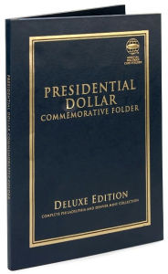 Title: Presidential Dollar Commemorative Folder: Deluxe Edition - Complete Philadelphia and Denver Mint Collection, Author: Staff of Whitman Publishing