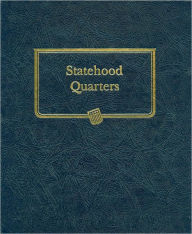 Title: Statehood Quarters Album with Trust Territories & D.C., Author: Staff of Whitman Publishing