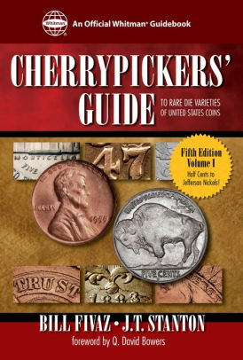 Cherrypickers Guide To Rare Die Varieties Of United States Coins By Bill Fivaz J T Stanton Nook Book Ebook Barnes Noble
