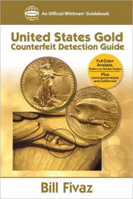 Title: United States Gold Counterfeit Detection Guide, Author: Bill Favaz
