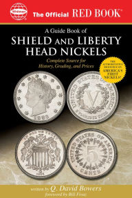 Title: A Guide Book of Shield and Liberty Head Nickels, Author: Q. David Bowers