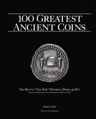 Title: 100 Greatest Ancient Coins, Author: Harlan J. Berk