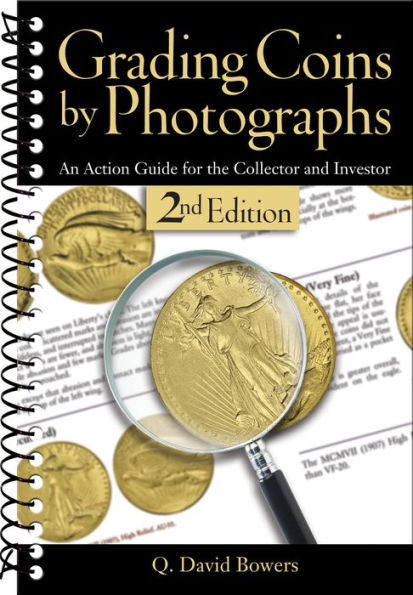 Grading Coins by Photographs: An Action Guide for the Collector and Investor