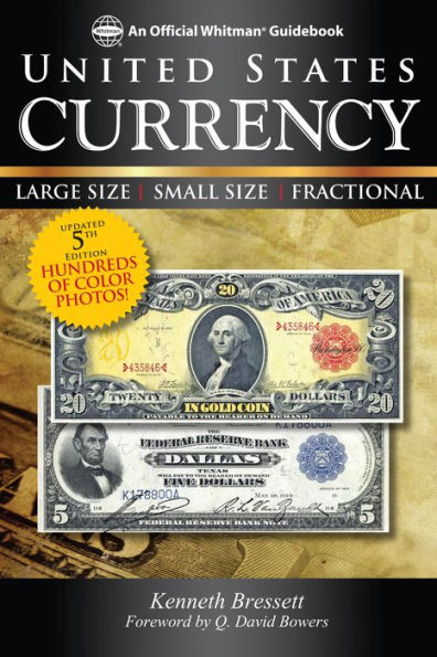 United States Currency: Large Size * Small Size * Fractional