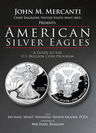 Title: American Silver Eagles: A Guide to the U.S. Bullion Coin Program, Author: John M. Mercanti