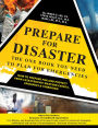 Prepare For Disaster: The One Book You Need To Plan For Emergencies