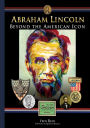 Abraham Lincoln: Beyond the Icon