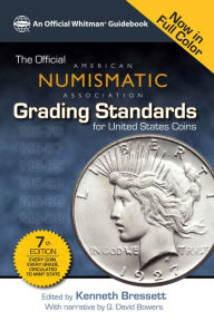 Title: The Official American Numismatic Association Grading Standards for United States Coins, Author: Kenneth Bressett