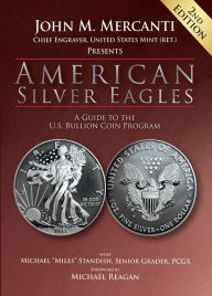 Title: American Silver Eagles: A Guide to the U.S. Bullion Coin Program, Author: John M. Mercanti