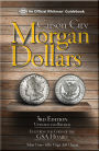 Carson City Morgan Dollars: Featuring the Coins of the GSA Hoard